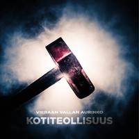 Kotiteollisuus : Vieraan Vallan Aurinko